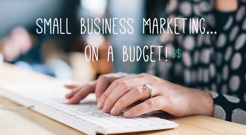 Small Business Marketing on a Budget